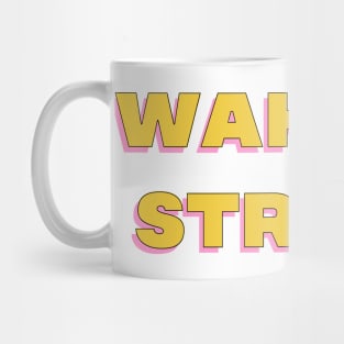 Wake Up Strong. Motivational Design. Mug